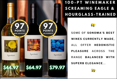 (Screaming Eagle-Trained) 97pt APERTURE "Sonoma's Best Wines Made Today"