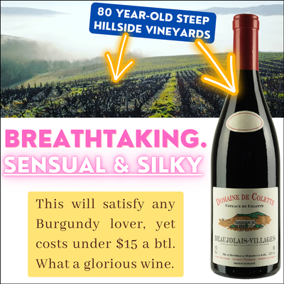 Breathtaking Beaujolais for Burgundy Lovers. Master Somm Secrets = Finest Reds Ever Offered