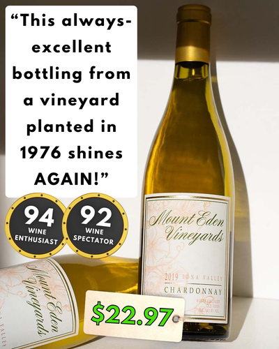 94pt Mt Eden $23 Chard w/ 1976 Vines "Tremendous Depth, Wow"