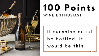 100pts Roederer L'Ermitage "If sunshine could be bottled, it would be this."
