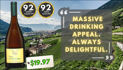 "Alpine Liquid MAGIC" 93-95pt Terlano $19+ Pinot Grigio, Sauv Blanc