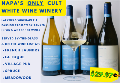 $29 Cult Whites of French Laundry, Meadowood, La Toque, Spruce, Village Pub's By-The-Glass