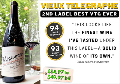 Vieux Telegraphe 2nd "FINEST Vtg EVER Tasted" $54-49 btl