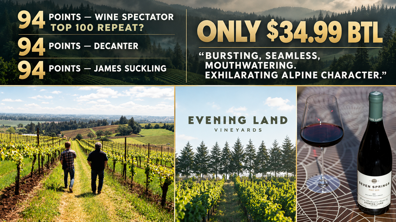 Evening Land Seven Springs Pinot Noir 2023: 94 points Wine Spectator, Decanter and James Suckling. Only $34.99 a bottle