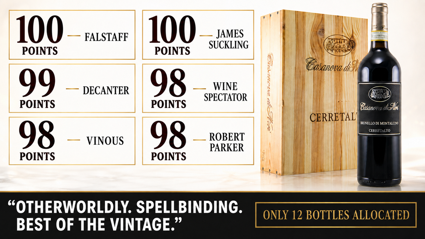 Casanova di Neri Cerretalto 2019: 100 Falstaff, 100 James Suckling, 99 Decanter, 98 Wine Spectator, 98 Vinous, 98 Robert Parker. Only 12 bottles allocated.