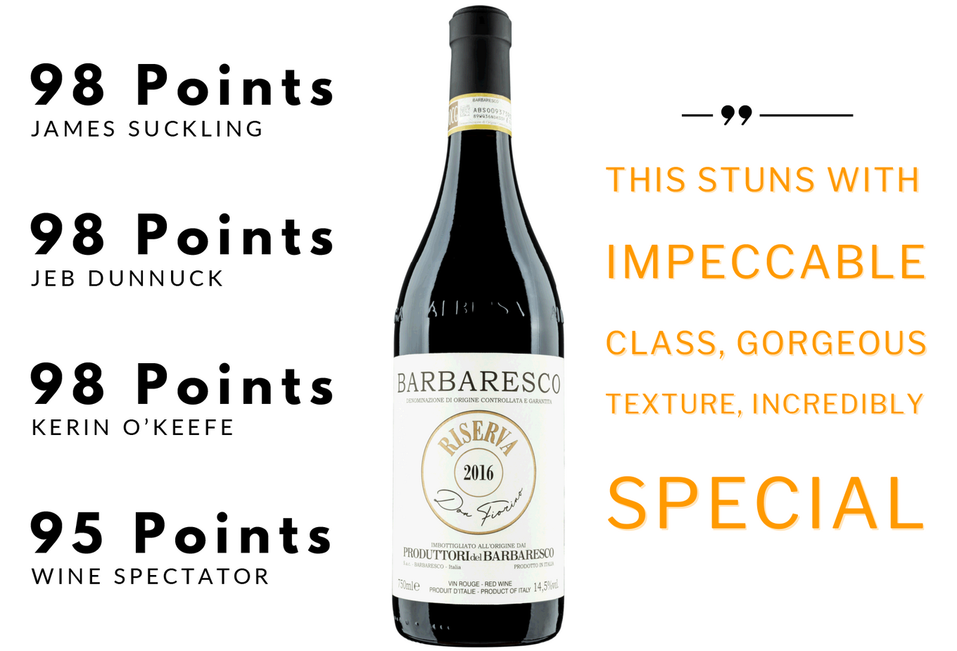 Produttori del Barbaresco Riserva Don Fiorino 2016: James Suckling 98, Jeb Dunnuck 98, Kerin O'Keefe 98, Wine Spectator 95