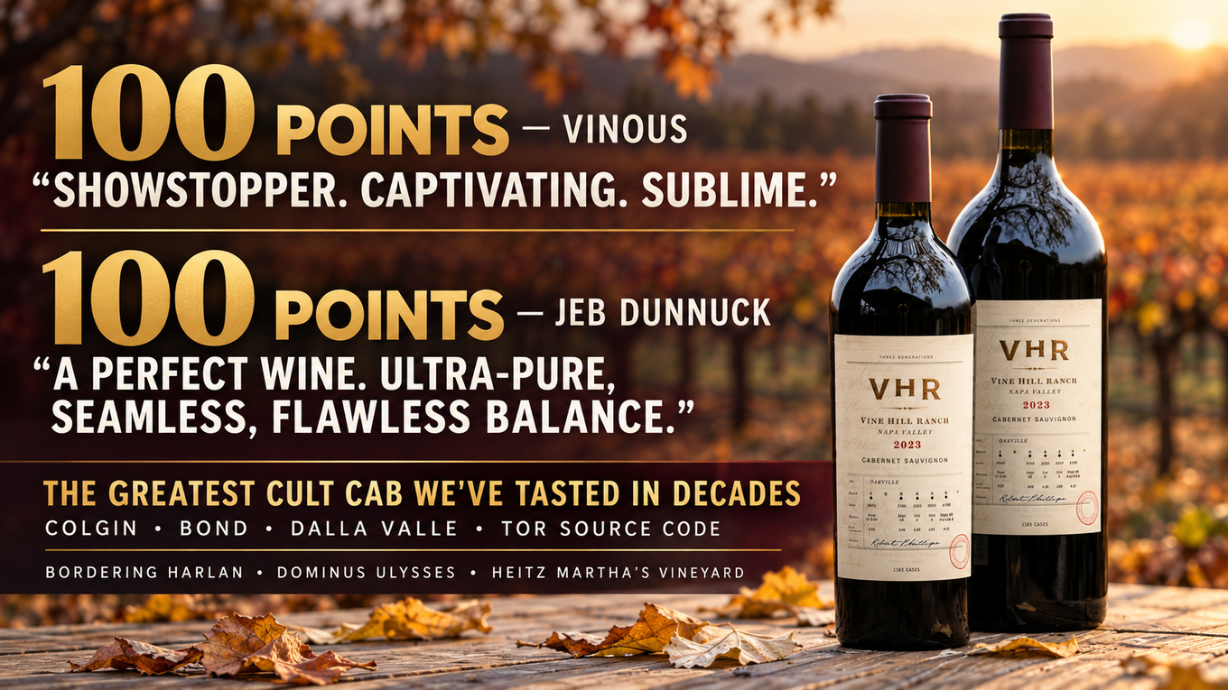 100 points Vinous and 100 points Jeb Dunnuck: Vine Hill Ranch VHR Cabernet Sauvignon 2023, the greatest cult Cab we have tasted in decades